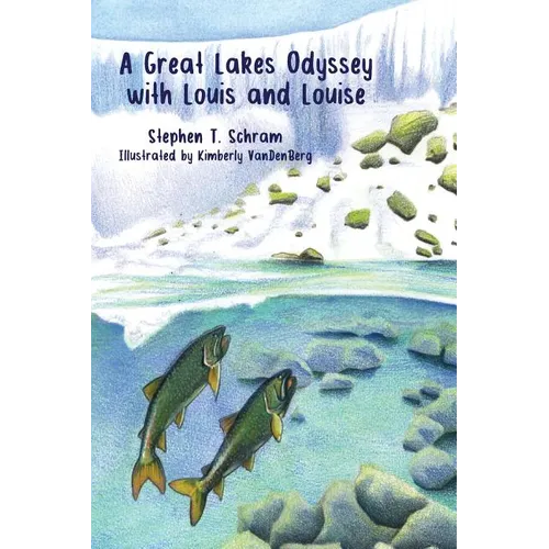 A Great Lakes Odyssey with Louis and Louise - Paperback