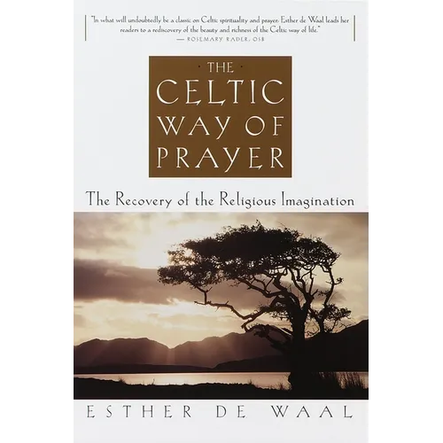 The Celtic Way of Prayer: The Recovery of the Religious Imagination - Paperback