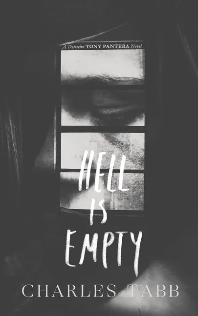 Hell is Empty: Book 1 of the Detective Tony Pantera Series - Paperback