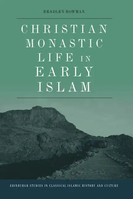 Christian Monastic Life in Early Islam - Paperback