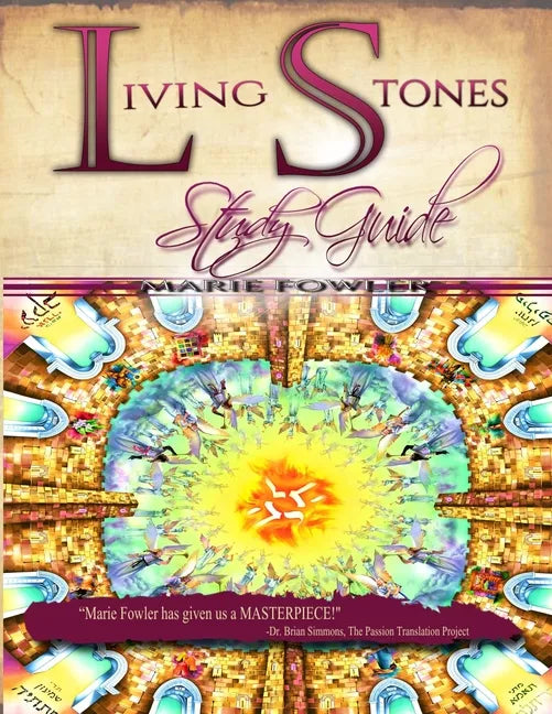 Living Stones Study Guide: Your Journey Into Habitation with the Living God - Paperback