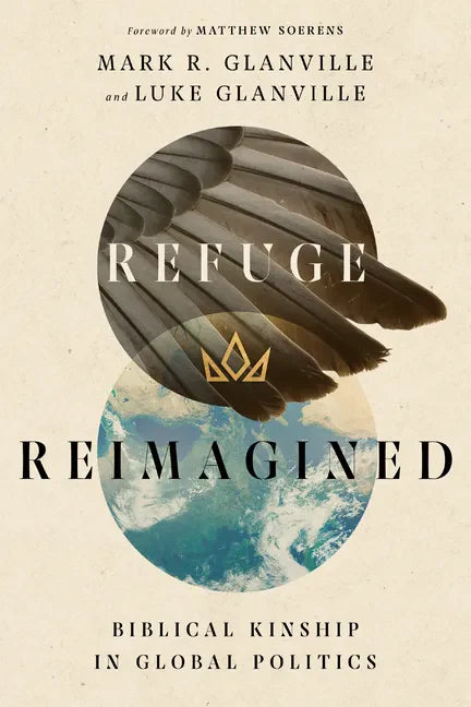 Refuge Reimagined: Biblical Kinship in Global Politics - Paperback