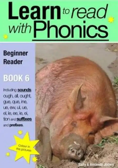 Learn to Read Rapidly with Phonics: Beginner Reader Book 6. A fun, colour in phonic reading scheme - Paperback