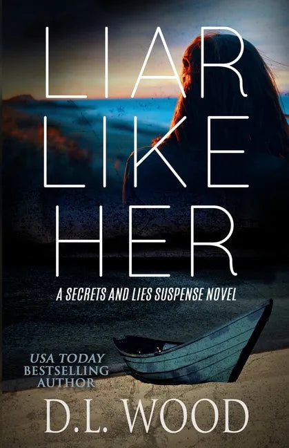Liar Like Her: A Secrets and Lies Suspense Novel - Paperback