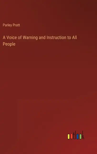 A Voice of Warning and Instruction to All People - Hardcover