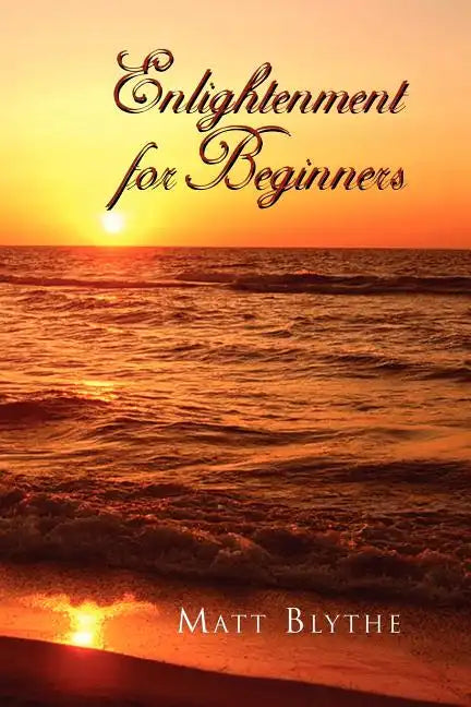 Enlightenment for Beginners - Paperback