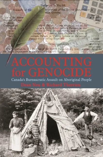 Accounting for Genocide: Canada's Bureaucratic Assault on Aboriginal People - Paperback