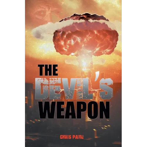 The Devil's Weapon: The British Tube Alloy Project 1939-1945 - Hardcover