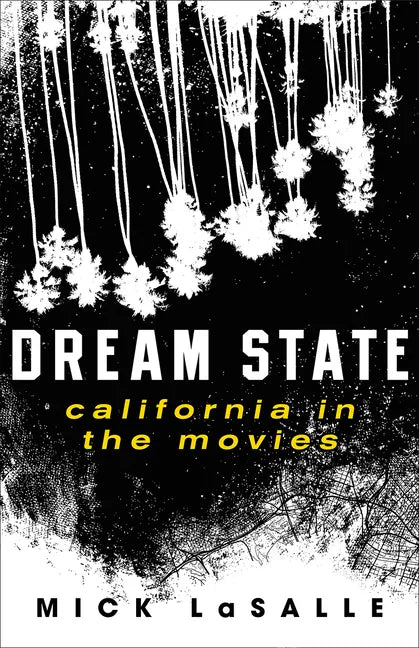 Dream State: California in the Movies - Hardcover