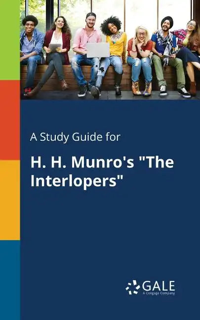 A Study Guide for H. H. Munro's "The Interlopers" - Paperback