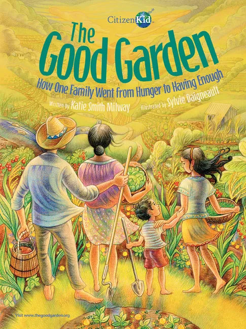 The Good Garden: How One Family Went from Hunger to Having Enough - Paperback