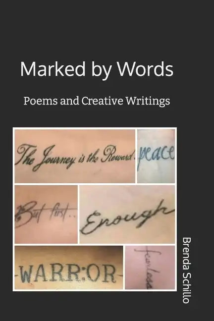 Marked by Words: Poems and Creative Writings - Paperback
