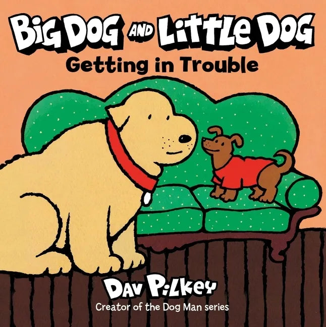 Big Dog and Little Dog Getting in Trouble Board Book - Board Book