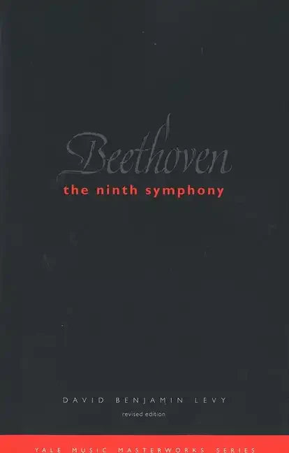 Beethoven: The Ninth Symphony: Revised Edition - Paperback