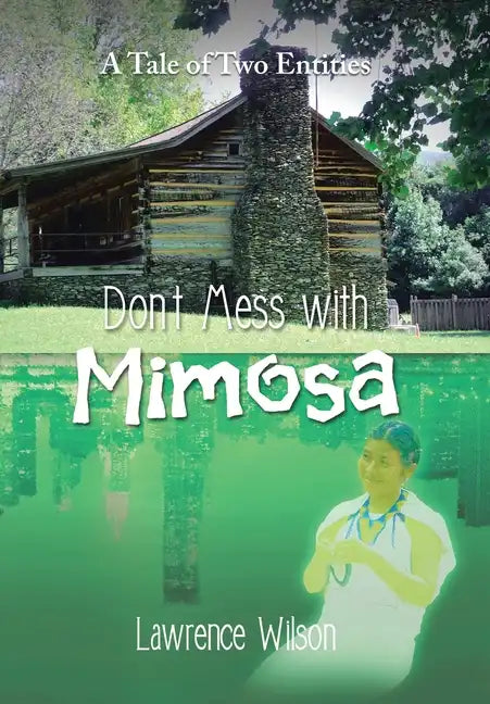 Don't Mess with Mimosa: A Tale of Two Entities - Hardcover