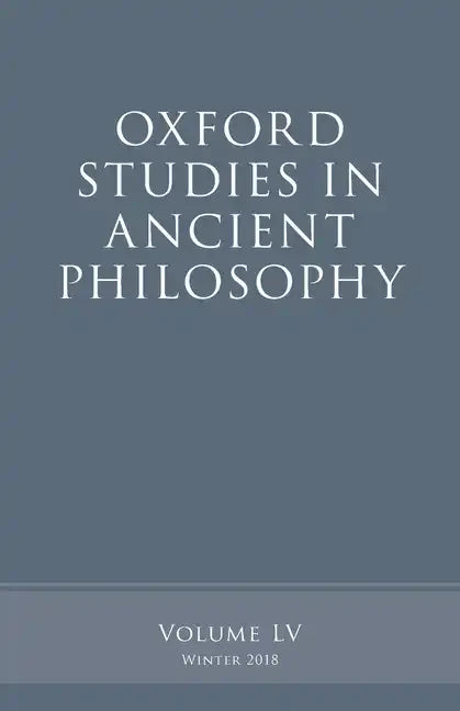 Oxford Studies in Ancient Philosophy, Volume 55 - Paperback