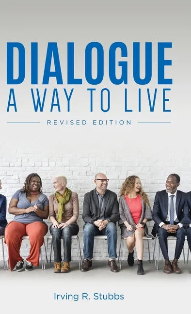 Dialogue: A Way to Live: A Way to Live - Revised Edition - Hardcover