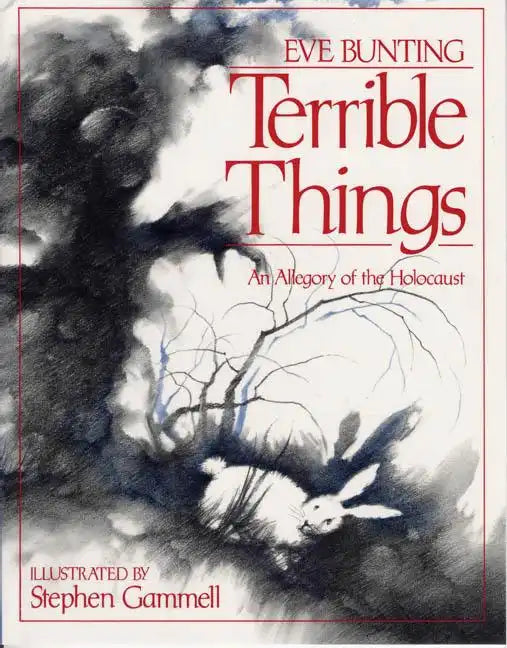 Terrible Things: An Allegory of the Holocaust - Hardcover