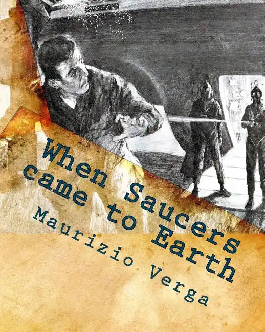When Saucers came to Earth: The Story of the Italian UFO Landings in the Golden Era of the Flying Saucers - Paperback