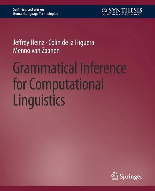 Grammatical Inference for Computational Linguistics - Paperback
