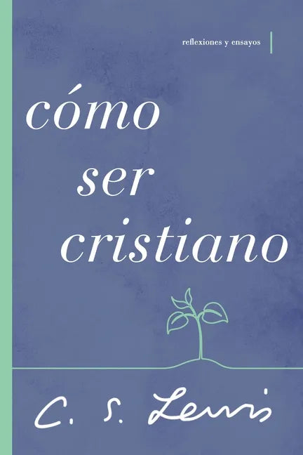Cómo ser cristiano Softcover How to be a Christian - Paperback
