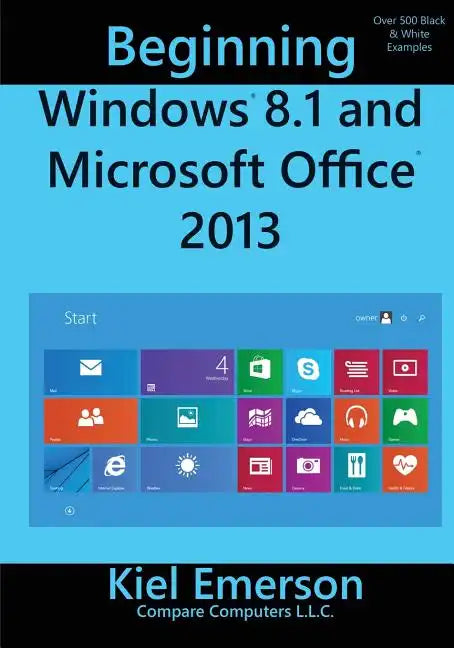 Beginning Windows 8.1 and Microsoft Office 2013 - Paperback