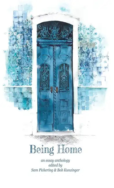 Being Home: An Anthology - Hardcover
