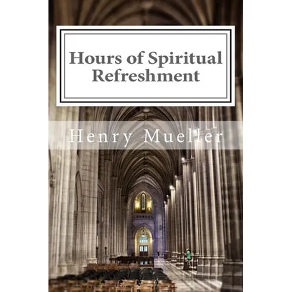 Hours of Spiritual Refreshment - Paperback