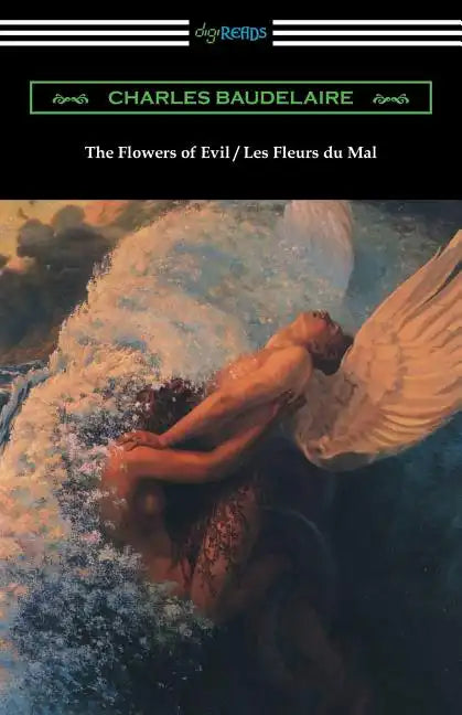 The Flowers of Evil / Les Fleurs du Mal (Translated by William Aggeler with an Introduction by Frank Pearce Sturm) - Paperback