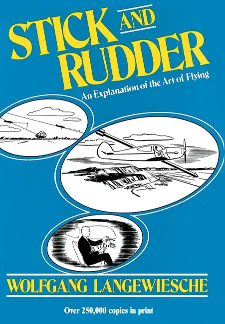 Stick and Rudder: An Explanation of the Art of Flying - Hardcover