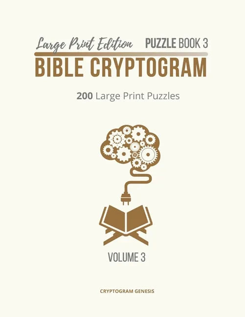 Large Print Edition Puzzle Book 3 Bible Cryptogram: Cryptograms Bible, Bible Cryptogram Puzzle Books, Bible Cryptograms, Bible Verse Cryptograms - Paperback