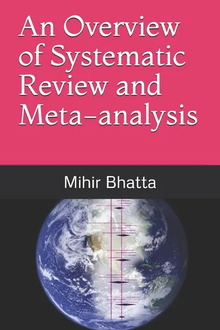 An Overview of Systematic Review and Meta-analysis - Paperback