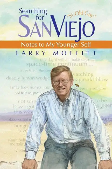 Searching for SanViejo: Notes to my Younger Self - Paperback