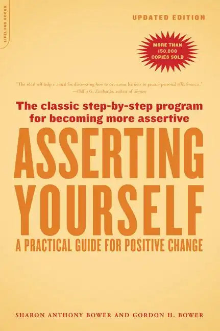 Asserting Yourself-Updated Edition: A Practical Guide for Positive Change (Updtd Da Capo PR) - Paperback