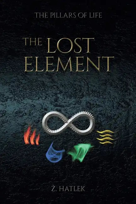 The Pillars of Life: The Lost Element - Paperback