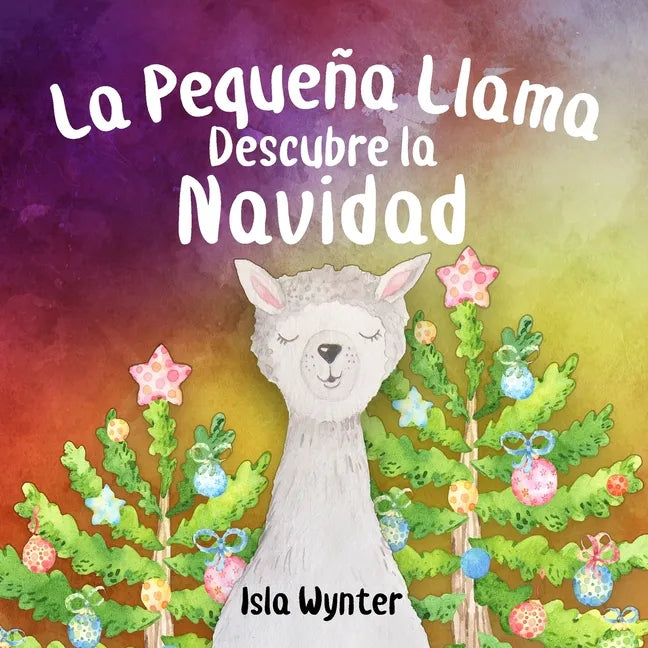 La Pequeña Llama Descubre la Navidad - Paperback
