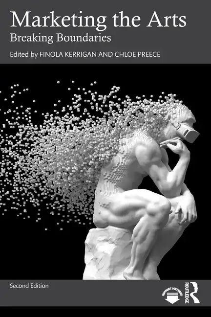 Marketing the Arts: Breaking Boundaries - Paperback