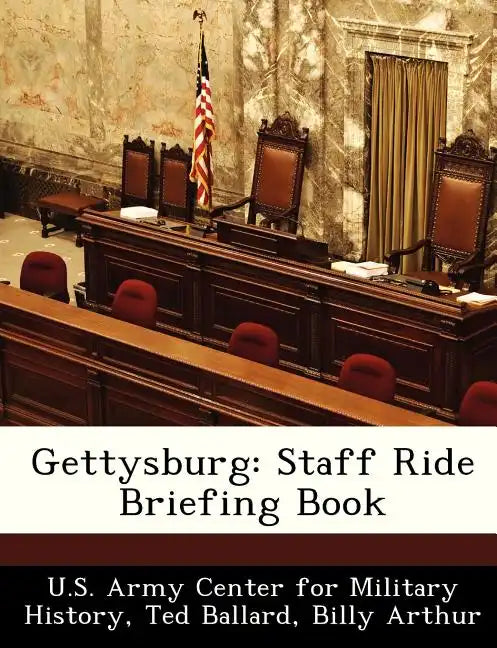 Gettysburg: Staff Ride Briefing Book - Paperback
