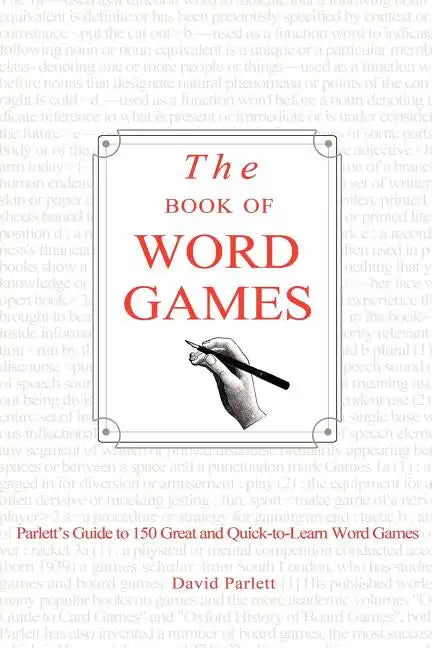 The Book of Word Games: Parlett's Guide to 150 Great and Quick-To-Learn Word Games - Paperback