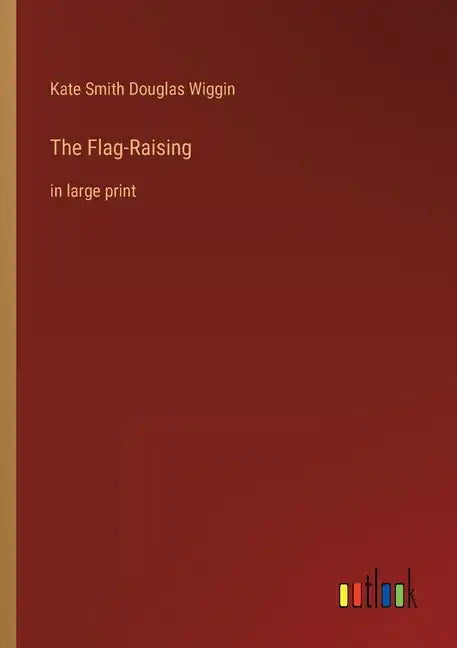 The Flag-Raising: in large print - Paperback
