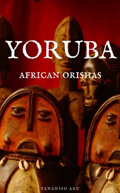 Yoruba: African Orishas - Paperback