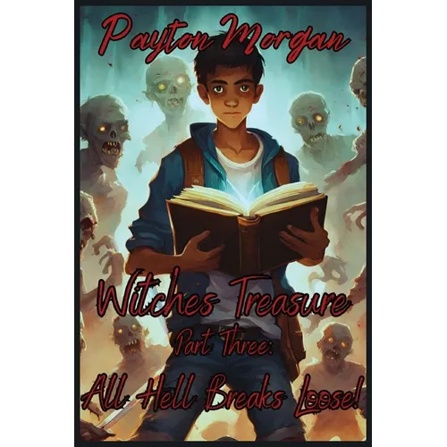 Witches Treasure Part 3: All Hell Breaks Loose - Paperback