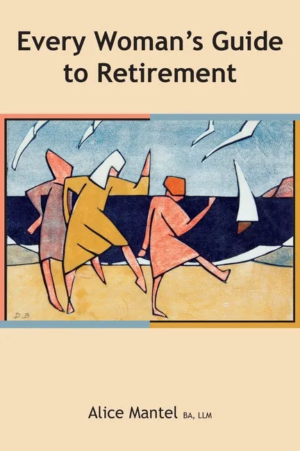Every Woman's Guide To Retirement - Paperback