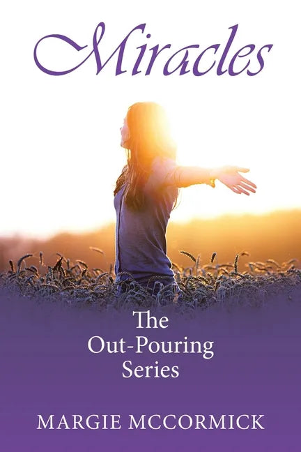 Miracles: The Out-Pouring Series - Paperback