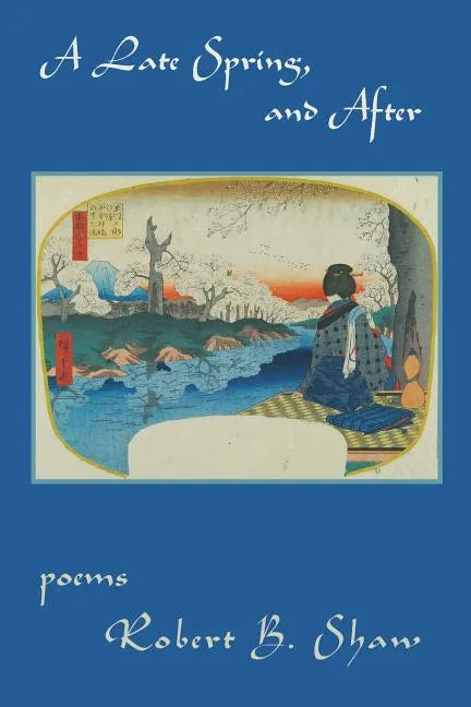 A Late Spring, and After - Paperback