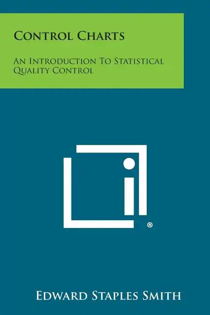 Control Charts: An Introduction to Statistical Quality Control - Paperback