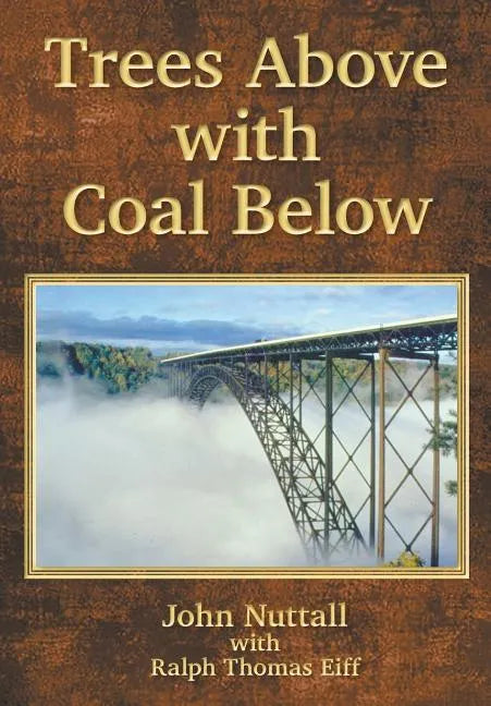 Trees Above with Coal Below - Paperback
