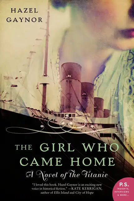 The Girl Who Came Home: A Novel of the Titanic - Paperback