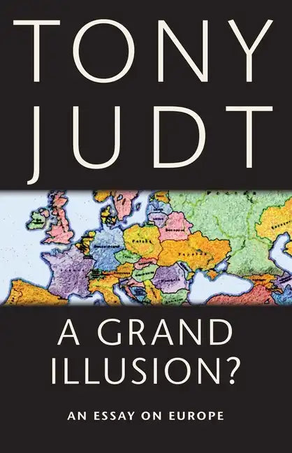 A Grand Illusion?: An Essay on Europe - Paperback