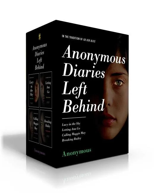 Anonymous Diaries Left Behind (Boxed Set): Lucy in the Sky; Letting Ana Go; Calling Maggie May; Breaking Bailey - Paperback